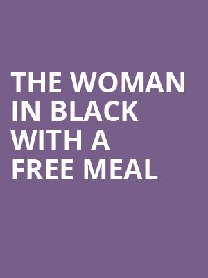The Woman In Black with a Free Meal at Fortune Theatre